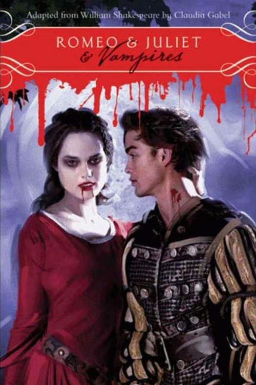 Cover of the book Romeo & Juliet & Vampires by William Shakespeare, Claudia Gabel, HarperCollins