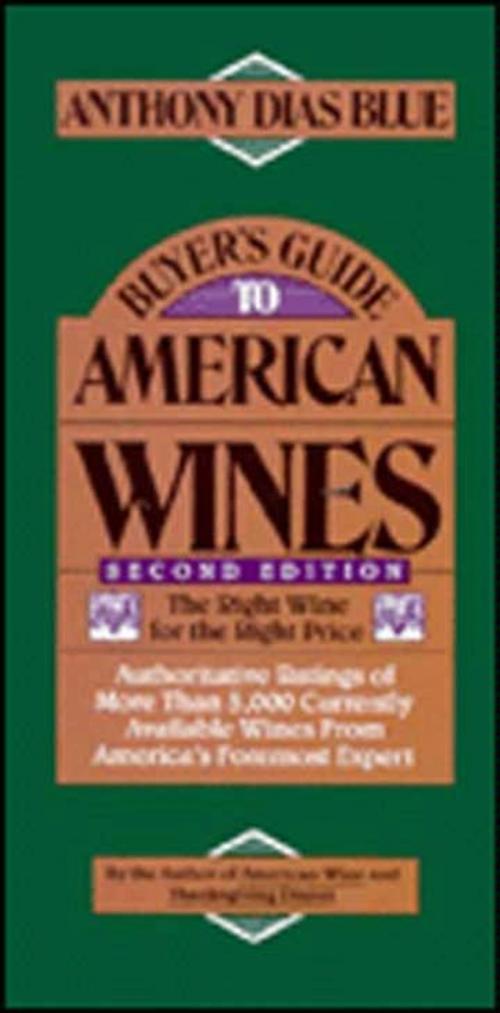Cover of the book Buyer's Guide to American Wines by Anthony Dias Blue, HarperCollins e-books