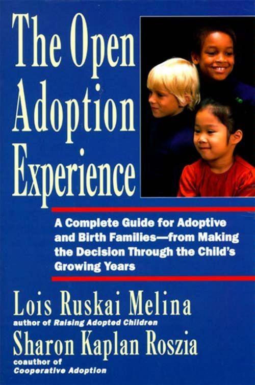 Cover of the book The Open Adoption Experience by Lois Ruskai Melina, HarperCollins e-books