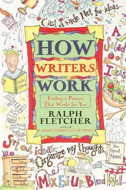 Cover of the book How Writers Work by Ralph Fletcher, HarperCollins