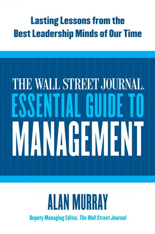 Cover of the book The Wall Street Journal Essential Guide to Management by Alan Murray, HarperCollins e-books