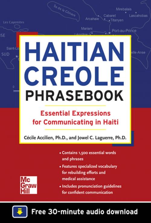 Cover of the book Haitian Creole Phrasebook: Essential Expressions for Communicating in Haiti by Jowel C. Laguerre, Cecile Accilien, McGraw-Hill Education