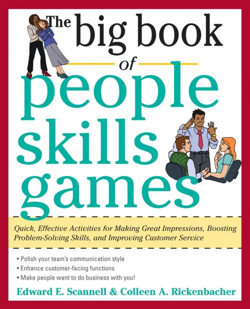 Cover of the book The Big Book of People Skills Games: Quick, Effective Activities for Making Great Impressions, Boosting Problem-Solving Skills and Improving by Colleen Rickenbacher, Edward E. Scannell, McGraw-Hill Education