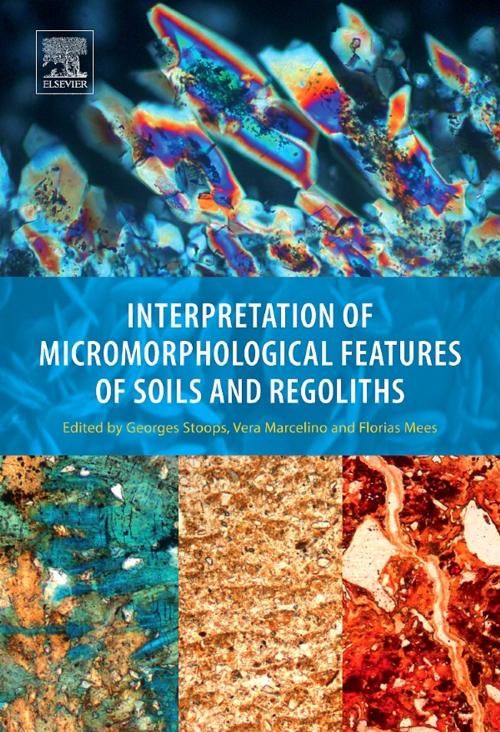 Cover of the book Interpretation of Micromorphological Features of Soils and Regoliths by , Elsevier Science