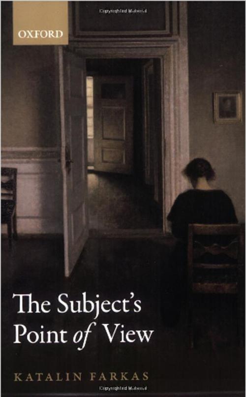 Cover of the book The Subject's Point of View by Katalin Farkas, OUP Oxford