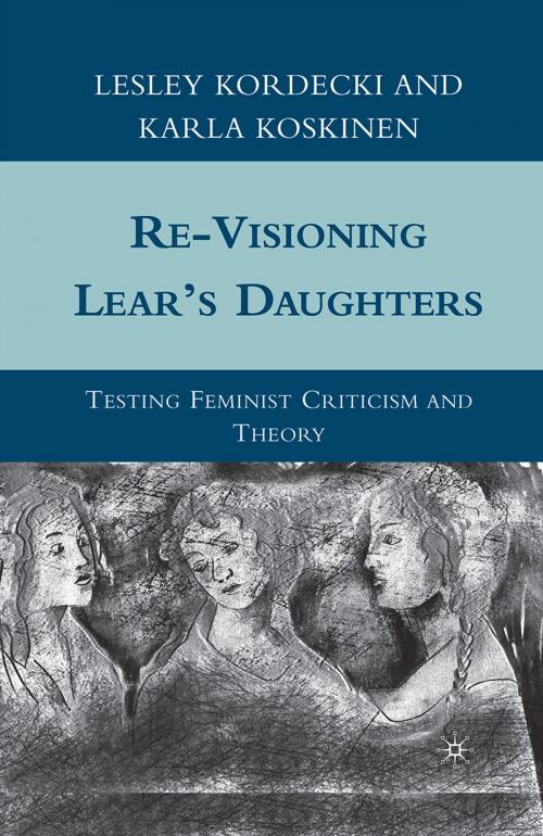 Cover of the book Re-Visioning Lear's Daughters by L. Kordecki, K. Koskinen, Palgrave Macmillan US