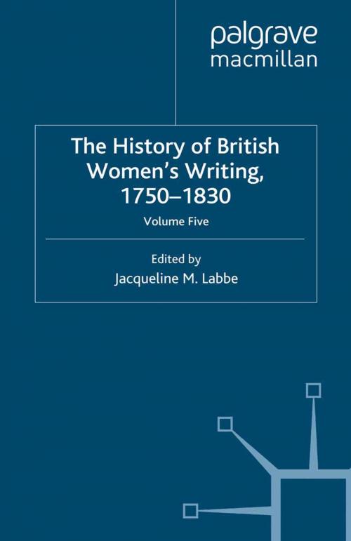 Cover of the book The History of British Women's Writing, 1750-1830 by , Palgrave Macmillan UK