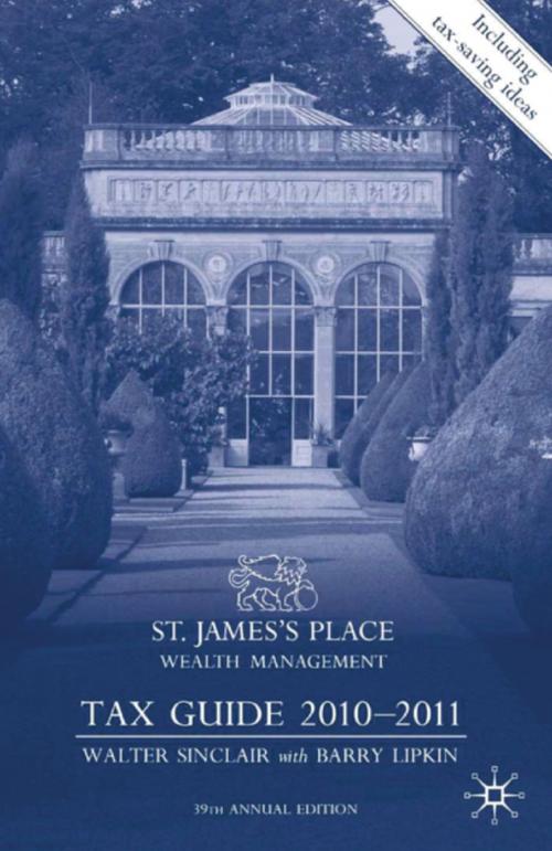 Cover of the book St James's Place Tax Guide 2010-2011 by Walter Sinclair, E. Barry Lipkin, Palgrave Macmillan UK