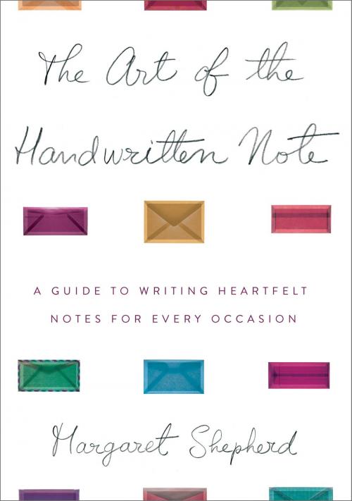 Cover of the book The Art of the Handwritten Note by Margaret Shepherd, Crown/Archetype