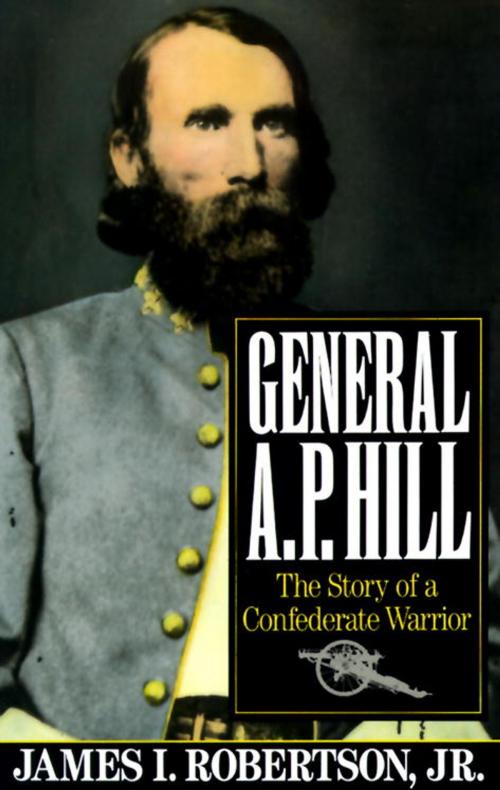 Cover of the book General A.P. Hill by James I. Robertson, Jr., Knopf Doubleday Publishing Group