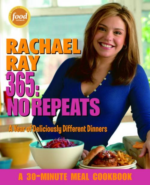 Cover of the book Rachael Ray 365: No Repeats by Rachael Ray, Potter/Ten Speed/Harmony/Rodale
