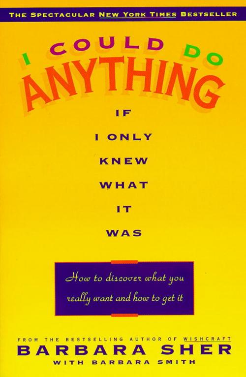 Cover of the book I Could Do Anything If I Only Knew What It Was by Barbara Sher, Random House Publishing Group
