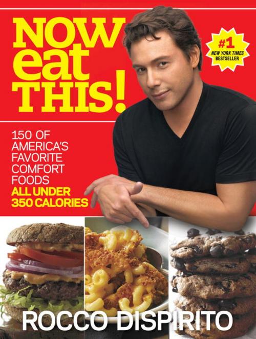 Cover of the book Now Eat This! by Rocco DiSpirito, Random House Publishing Group