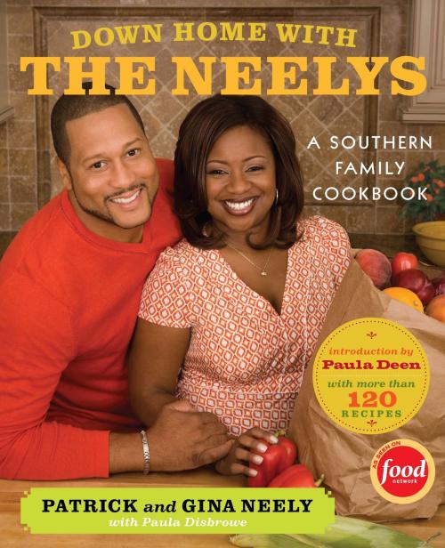 Cover of the book Down Home with the Neelys by Pat Neely, Gina Neely, Paula Disbrowe, Knopf Doubleday Publishing Group