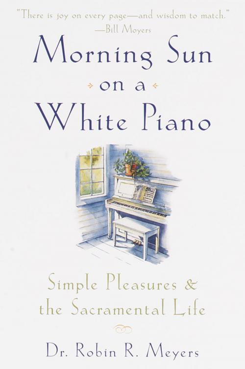 Cover of the book Morning Sun on a White Piano by Robin R. Meyers, The Crown Publishing Group