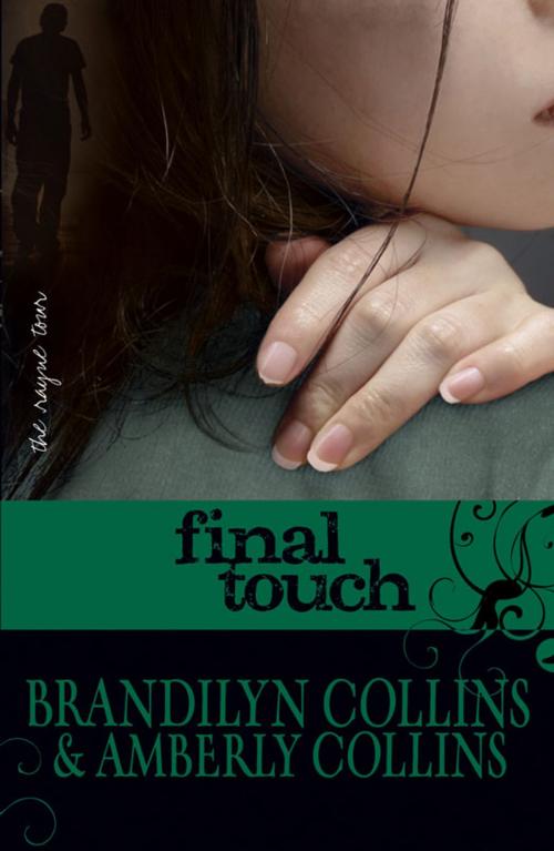 Cover of the book Final Touch by Brandilyn Collins, Amberly Collins, Zondervan