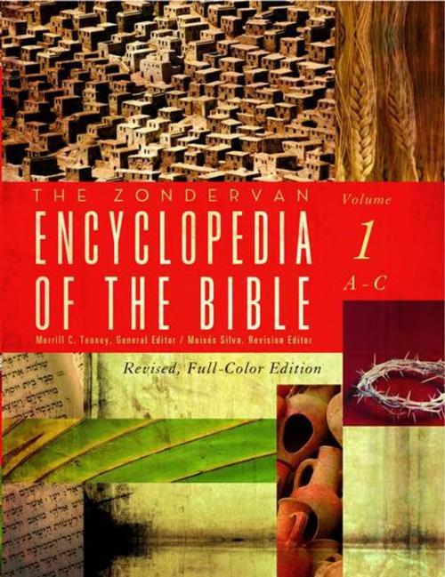 Cover of the book The Zondervan Encyclopedia of the Bible, Volume 1 by Merrill C. Tenney, Moisés Silva, Zondervan Academic