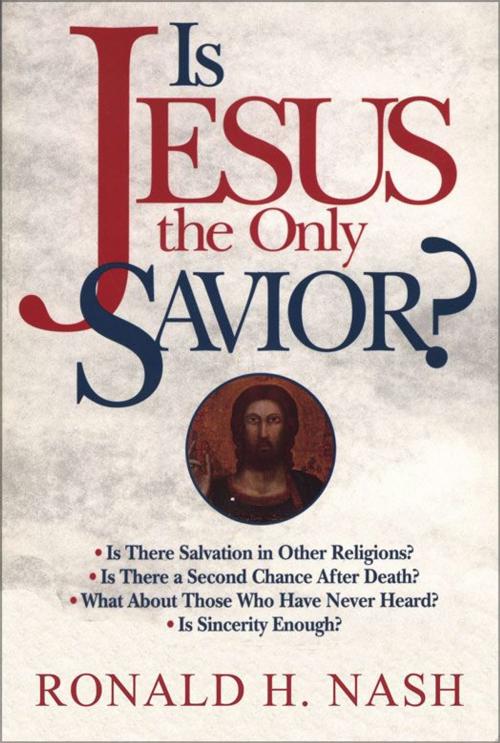 Cover of the book Is Jesus the Only Savior? by Ronald H. Nash, Zondervan Academic