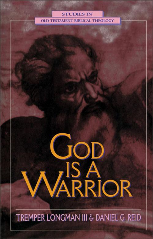 Cover of the book God Is a Warrior by Tremper Longman III, Daniel G. Reid, Zondervan Academic