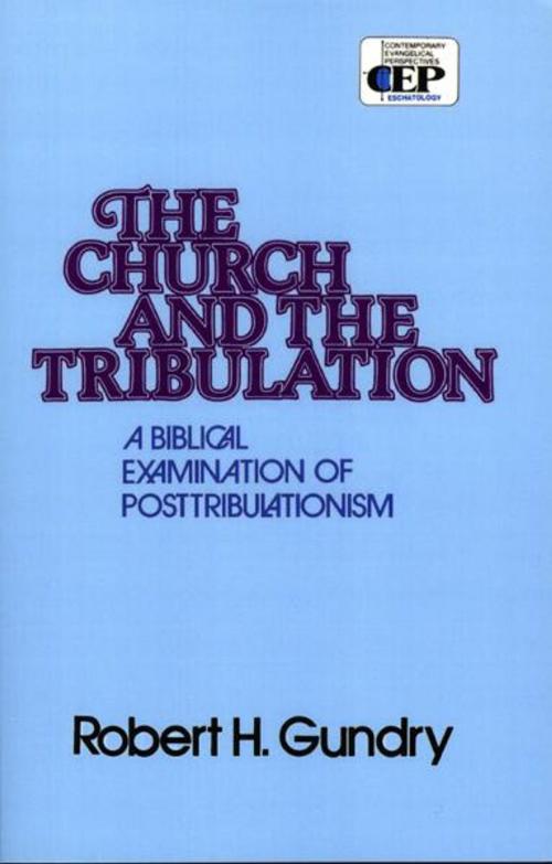 Cover of the book Church and the Tribulation by Robert H. Gundry, Zondervan Academic
