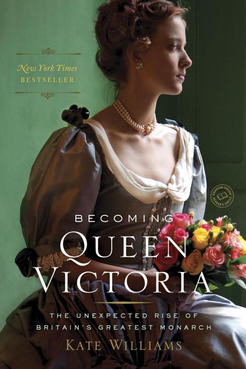 Cover of the book Becoming Queen Victoria by Kate Williams, Random House Publishing Group