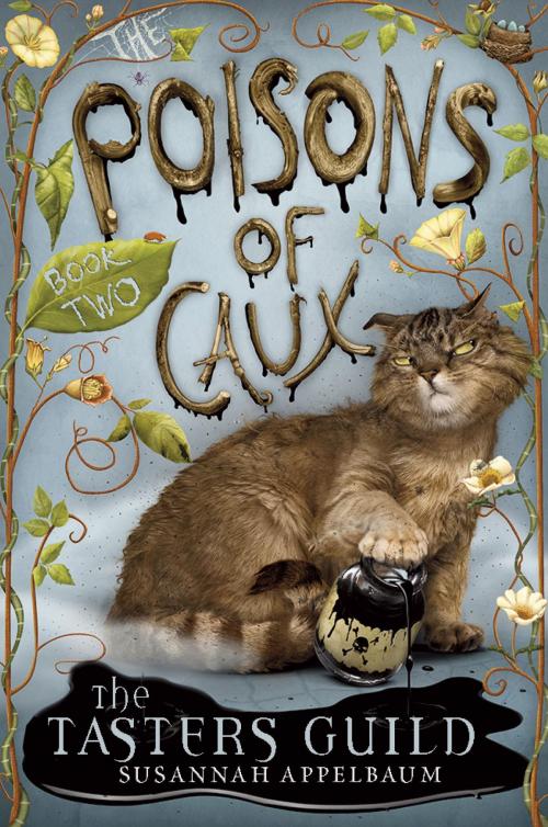 Cover of the book The Poisons of Caux: The Tasters Guild (Book II) by Susannah Appelbaum, Random House Children's Books