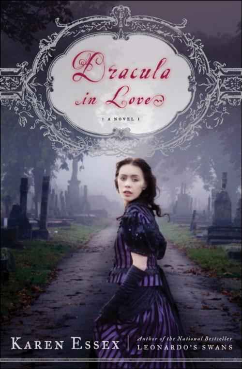 Cover of the book Dracula in Love by Karen Essex, Knopf Doubleday Publishing Group