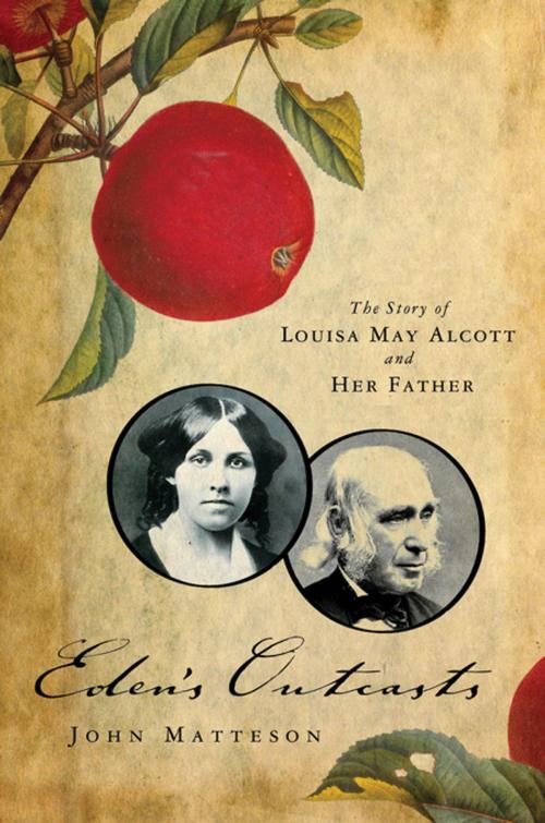 Cover of the book Eden's Outcasts: The Story of Louisa May Alcott and Her Father by John Matteson, W. W. Norton & Company