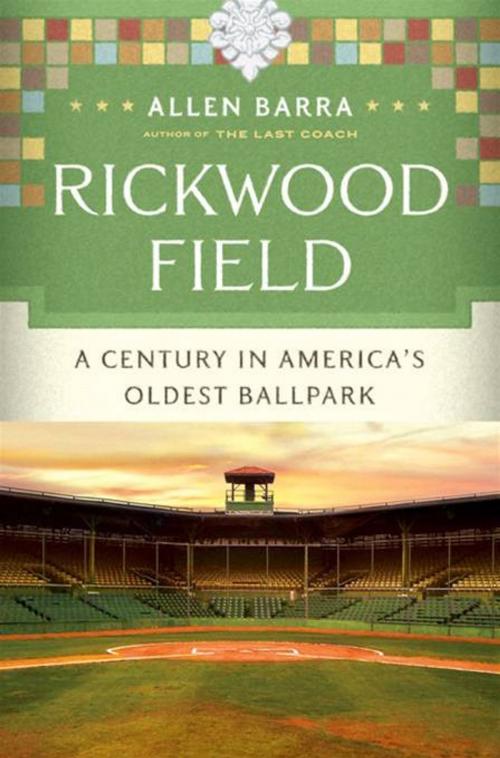 Cover of the book Rickwood Field: A Century in America's Oldest Ballpark by Allen Barra, W. W. Norton & Company