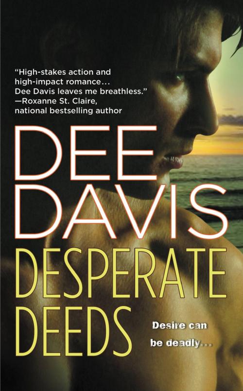 Cover of the book Desperate Deeds by Dee Davis, Grand Central Publishing