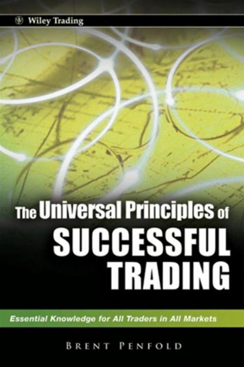 Cover of the book The Universal Principles of Successful Trading by Brent Penfold, Wiley