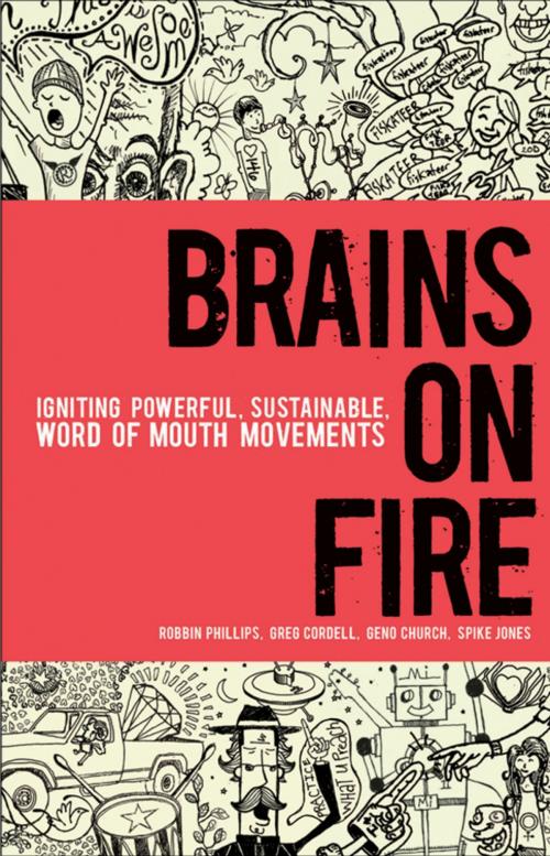 Cover of the book Brains on Fire by Robbin Phillips, Greg Cordell, Geno Church, Spike Jones, Wiley
