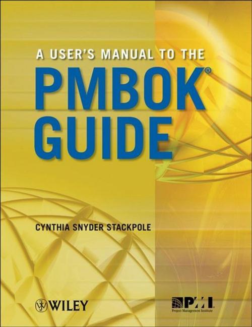 Cover of the book A User's Manual to the PMBOK Guide by Cynthia Snyder Stackpole, Wiley