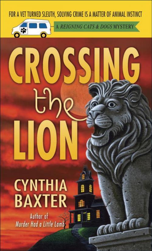 Cover of the book Crossing the Lion by Cynthia Baxter, Random House Publishing Group