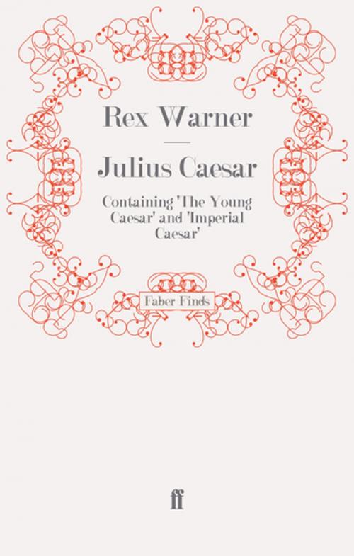 Cover of the book Julius Caesar by Rex Warner, Faber & Faber