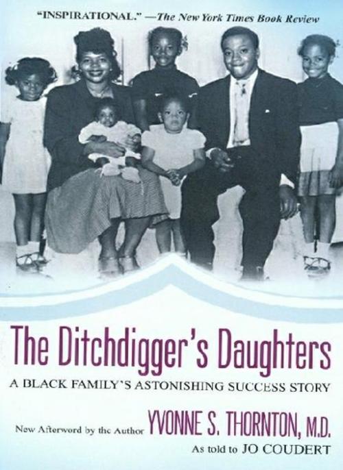 Cover of the book The Ditchdigger's Daughters by Dr. Yvonne S. Thornton, BookBaby