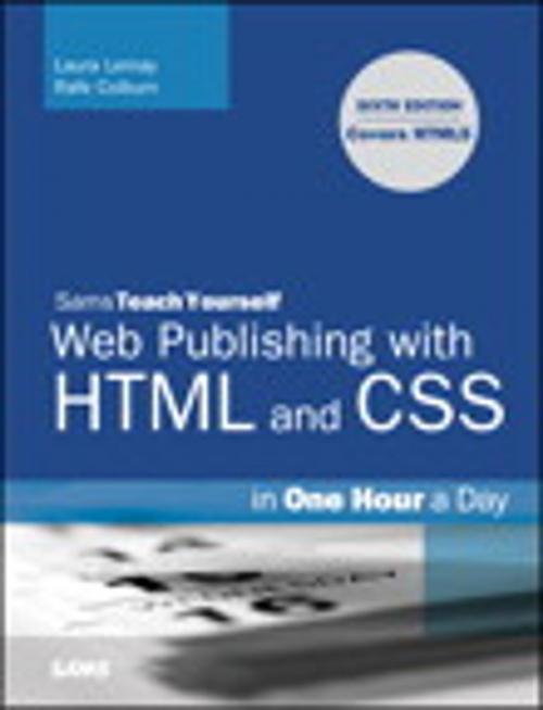 Cover of the book Sams Teach Yourself Web Publishing with HTML and CSS in One Hour a Day: Includes New HTML5 Coverage by Laura Lemay, Rafe Colburn, Pearson Education