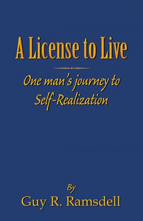 Cover of the book A License To Live by Guy R. Ramsdell, Infinity Publishing
