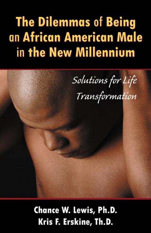 Cover of the book The Dilemmas Of Being An African-American Male In The New Millennium by Chance W. Lewis, Infinity Publishing