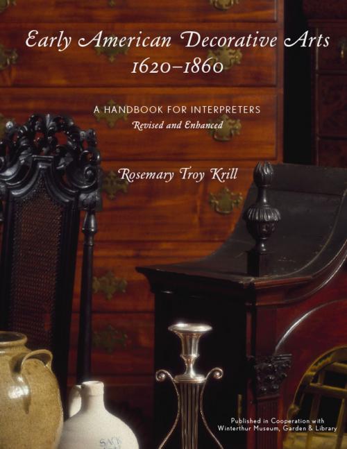 Cover of the book Early American Decorative Arts, 1620-1860 by Rosemary Troy Krill, Rowman & Littlefield Publishers