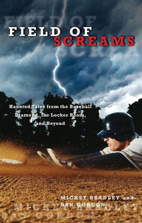 Cover of the book Field of Screams by Mickey Bradley, Dan Gordon, Lyons Press