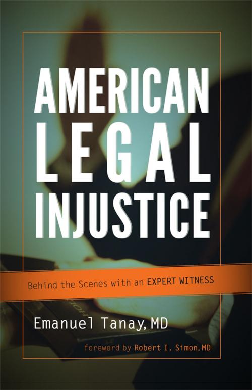 Cover of the book American Legal Injustice by Emanuel Tanay, Jason Aronson, Inc.