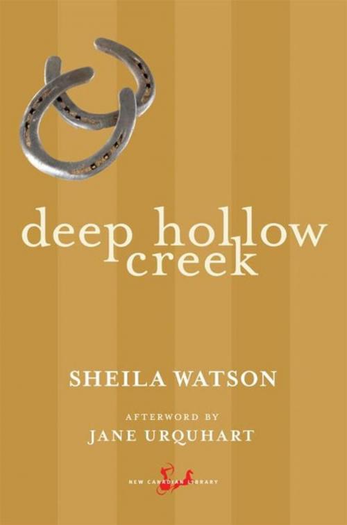 Cover of the book Deep Hollow Creek by Sheila Watson, Jane Urquhart, McClelland & Stewart