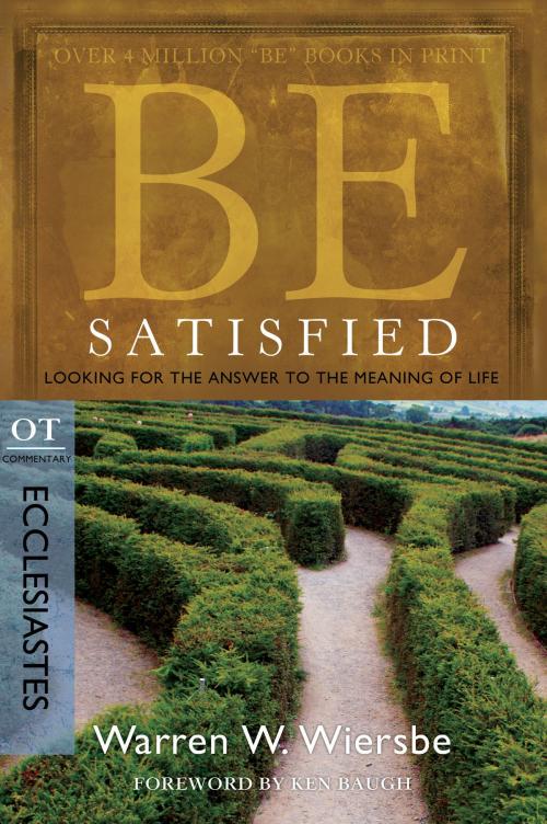 Cover of the book Be Satisfied (Ecclesiastes) by Warren W. Wiersbe, David C Cook