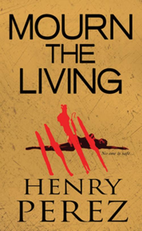 Cover of the book Mourn The Living by Henry Perez, Pinnacle Books