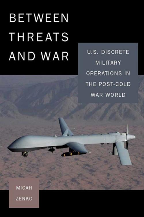 Cover of the book Between Threats and War by Micah Zenko, Stanford University Press