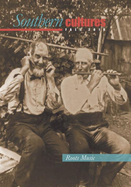 Cover of the book Southern Cultures: Special Roots Music Issue by , The University of North Carolina Press