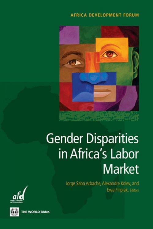 Cover of the book Gender Disparities In Africa's Labor Market by Arbache Jorge Saba; Kolev Alexandre; Filipiak Ewa, World Bank