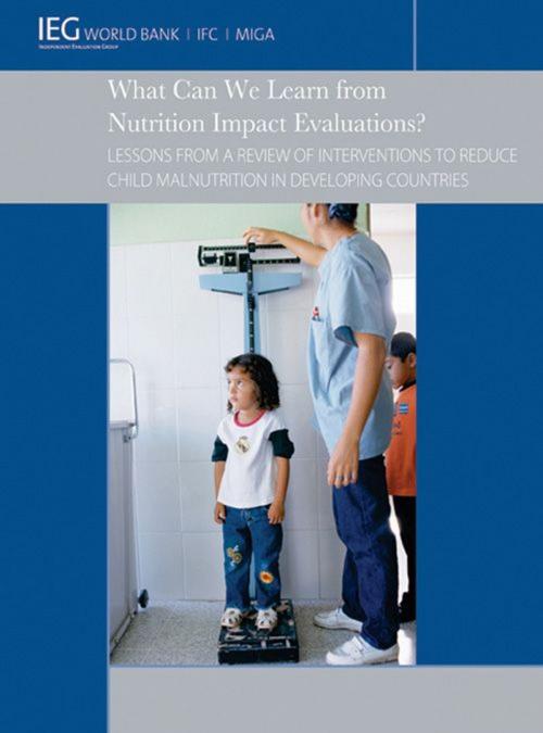 Cover of the book What Can We Learn From Nutrition Impact Evaluations?: Lessons From A Review Of Interventions To Reduce Child Malnutrition In Developing Countries by Ainsworth Martha, World Bank