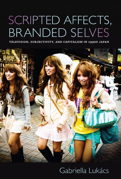 Cover of the book Scripted Affects, Branded Selves by Gabriella Lukács, Duke University Press